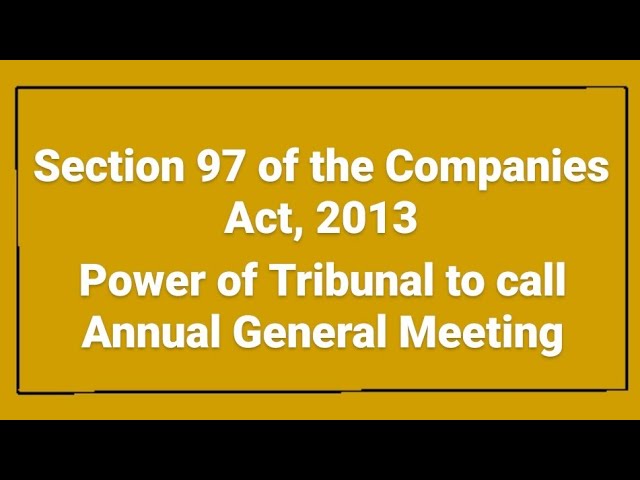 Section 97.Power of Tribunal to call annual general meeting.
